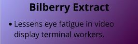 bilberry lessens eye fatigue